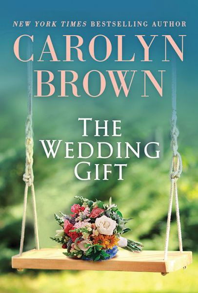 Cover for Carolyn Brown · The Wedding Gift (Paperback Book) (2023)