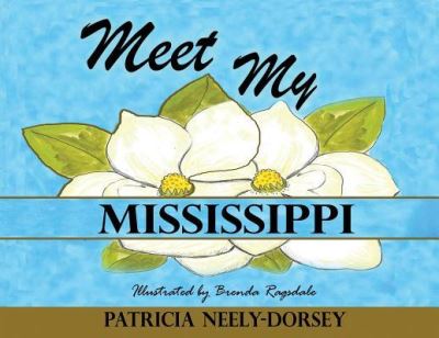 Cover for Patricia Neely-Dorsey · Meet My Mississippi (Paperback Book) (2018)