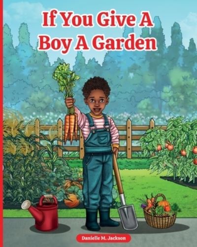 Cover for Danielle Jackson · If You Give a Boy a Garden (Bok) (2022)