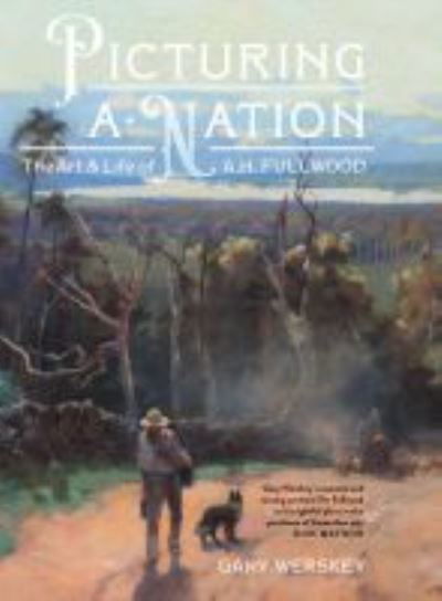 Cover for Gary Werskey · Picturing a Nation: The art and life of A.H. Fullwood (Hardcover Book) (2021)