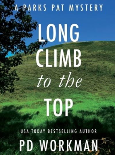 Cover for P D Workman · Long Climb to the Top (Hardcover Book) (2021)