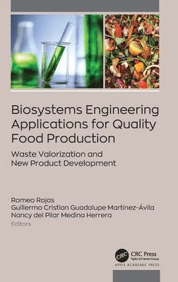Cover for Biosystems Engineering Applications for Quality Food Production: Waste Valorization and New Product Development (Hardcover Book) (2024)