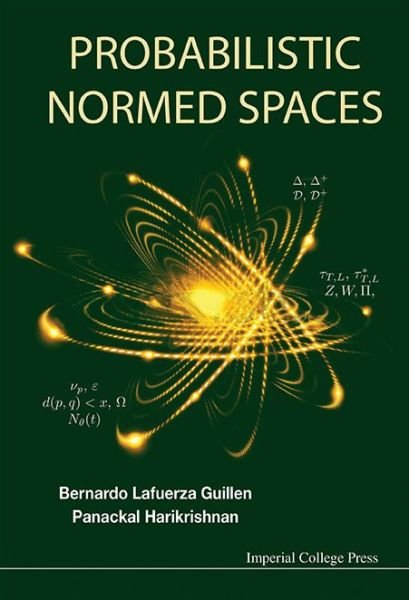 Cover for Lafuerza Guillen, Bernardo (Univ De Almeria, Spain) · Probabilistic Normed Spaces (Hardcover Book) (2014)