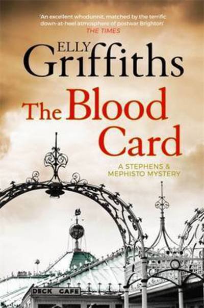 The Blood Card: The Brighton Mysteries 3 - The Brighton Mysteries - Elly Griffiths - Bøger - Quercus Publishing - 9781784296681 - 3. november 2016