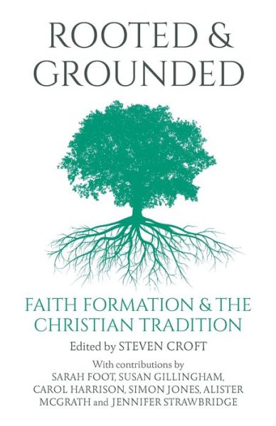 Cover for Rooted and Grounded: Faith formation and the Christian tradition (Paperback Book) (2019)