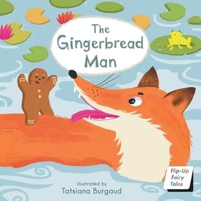 The Gingerbread Man - Flip-Up Fairy Tales - Child's Play - Kirjat - Child's Play International Ltd - 9781786289681 - maanantai 11. maaliskuuta 2024