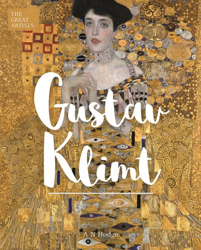 Cover for AN Hodge · Gustav Klimt - Great Artists (Hardcover Book) (2019)