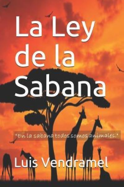 Cover for Luis Vendramel · La Ley de la Sabana (Paperback Book) (2019)