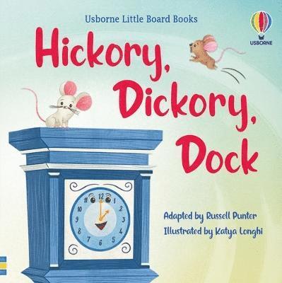 Hickory Dickory Dock - Little Board Books - Russell Punter - Books - Usborne Publishing Ltd - 9781803702681 - March 30, 2023