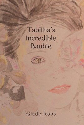 Cover for Glade Roos · Tabitha's Incredible Bauble (Paperback Bog) (2024)