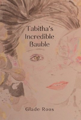 Cover for Glade Roos · Tabitha's Incredible Bauble (Paperback Book) (2024)