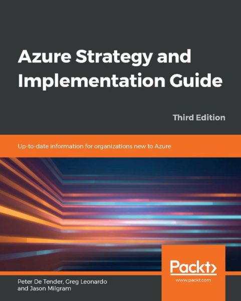 Cover for Peter De Tender · Azure Strategy and Implementation Guide: Up-to-date information for organizations new to Azure, 3rd Edition (Paperback Book) [3 Revised edition] (2020)