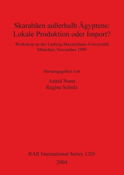 Cover for Astrid Nunn · Skarabaen Ausserhalb Agyptens--Lokale Produktion Oder Import? (Hardcover Book) (2004)