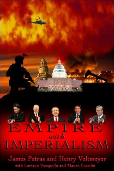 Cover for James Petras · Empire with Imperialism: The Globalizing Dynamics of Neoliberal Capitalism (Gebundenes Buch) (2006)