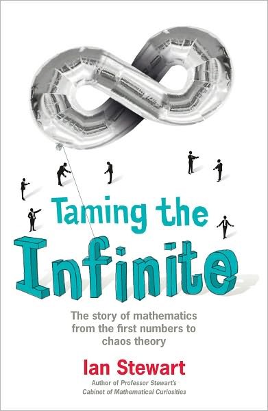 Cover for Ian Stewart · Taming the Infinite: The Story of Mathematics (Paperback Bog) (2009)