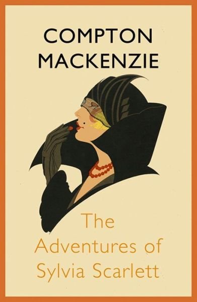 Cover for Compton Mackenzie · The Adventures of Sylvia Scarlett (Paperback Book) (2012)