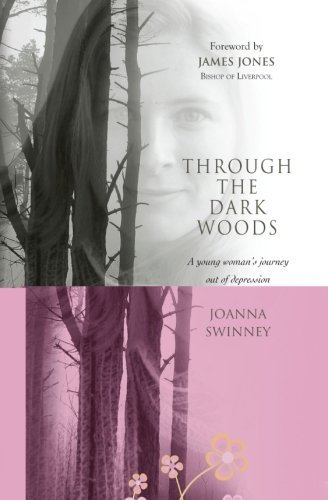 Cover for Joanna Swinney · Through the Dark Woods: a Young Woman's Journey out of Depression (Taschenbuch) (2006)