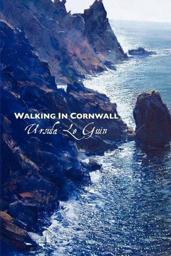 Walking in Cornwall - Ursula K. Le Guin - Bøger - Crescent Moon Publishing - 9781861713681 - 3. september 2012