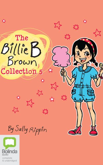 Billie B Brown Collection #5 - Sally Rippin - Music - Bolinda Audio - 9781867539681 - July 15, 2021