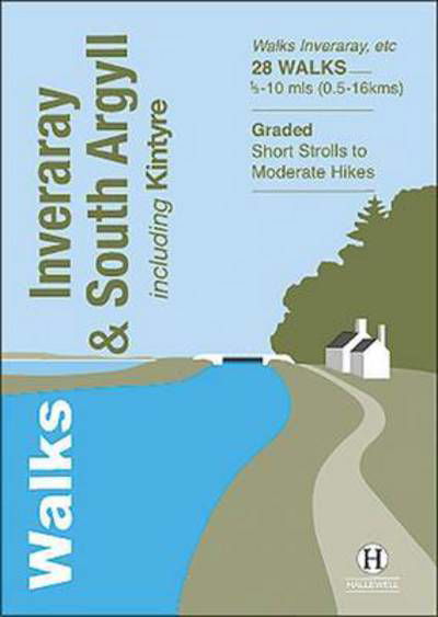 Walks Inveraray & South Argyll: Including Kintyre - Hallewell Pocket Walking Guides - Paul William - Książki - Hallewell Publications - 9781872405681 - 21 marca 2022