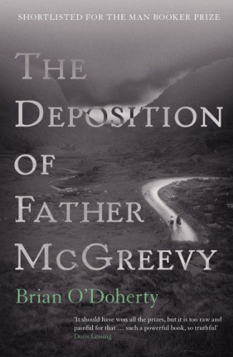 The Deposition of Father McGreevy - Brian O'Doherty - Livros - Quercus Publishing - 9781900850681 - 15 de fevereiro de 2014