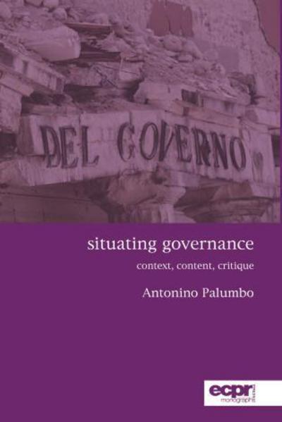 Cover for Antonino Palumbo · Situating Governance: Context, Content, Critique (Paperback Book) (2015)