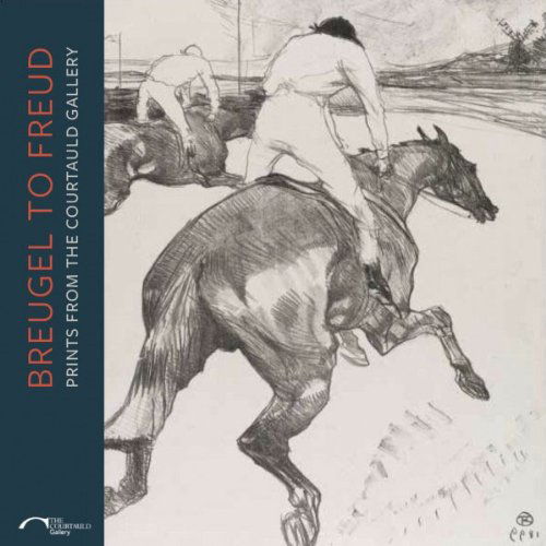 Cover for Rachel Sloan · Breugel to Freud: Prints from the Courtauld Gallery (Paperback Book) (2025)