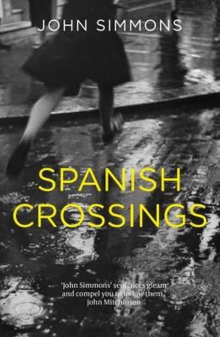 Cover for John Simmons · Spanish Crossings (Inbunden Bok) (2017)