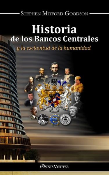 Historia de los bancos centrales - Omnia Veritas Ltd - Livros - Omnia Veritas Ltd - 9781913890681 - 24 de novembro de 2021