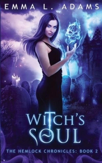 Cover for Emma L. Adams · Witch's Soul (Book) (2023)