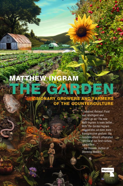 The Garden: Visionary Growers and Farmers of the Counterculture - Matthew Ingram - Books - Watkins Media Limited - 9781915672681 - April 8, 2025