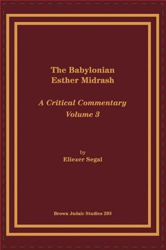 The Babylonian Esther Midrash: A Critical Commentary, Volume 3 - Eliezar Segal - Bücher - Brown Judaic Studies - 9781930675681 - 1994