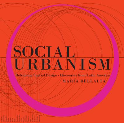 Cover for Maria Bellalta · Social Urbanism: Reframing Spatial Design through our Collective Culture (Hardcover Book) (2021)