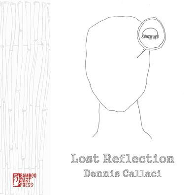 Cover for Dennis Callaci · Lost Reflection (Paperback Book) (2023)