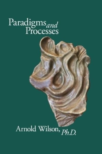 Cover for Arnold Wilson · Paradigms and Process (Paperback Book) (2020)