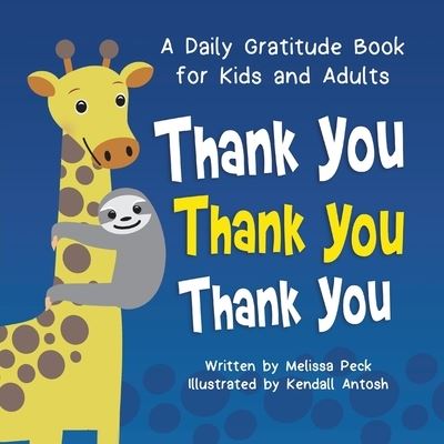 Thank You, Thank You, Thank You - Melissa Peck - Books - Puppy Dogs & Ice Cream - 9781953177681 - March 1, 2021