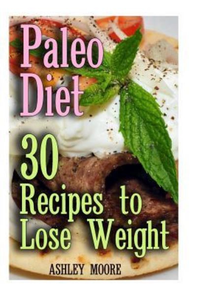 Cover for Ashley Moore · Paleo Diet (Paperback Book) (2017)