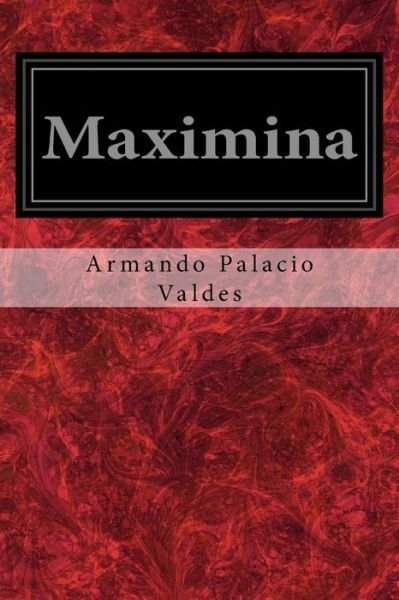 Cover for Armando Palacio Valdes · Maximina (Paperback Book) (2017)