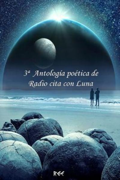 Cover for Varios Autores · 3ª Antología poética de Radio cita con Luna (Paperback Book) (2017)
