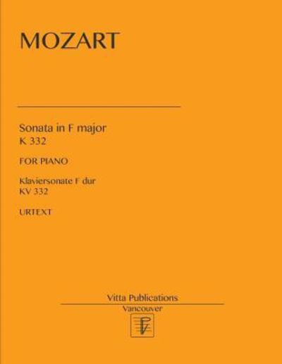 Sonata in F major - Wolfgang Amadeus Mozart - Bøker - Createspace Independent Publishing Platf - 9781981686681 - 15. desember 2017