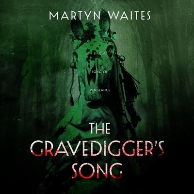 Cover for Martyn Waites · The Gravedigger's Song (CD) (2022)