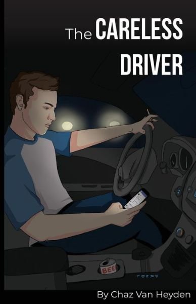 Cover for Chaz Van Heyden · The Careless Driver (Pocketbok) (2018)