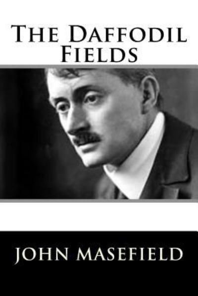 Cover for John Masefield · The Daffodil Fields (Paperback Book) (2018)