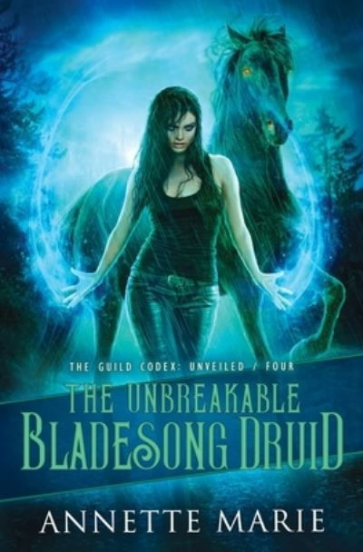 The Unbreakable Bladesong Druid - The Guild Codex: Unveiled - Annette Marie - Books - Dark Owl Fantasy Inc - 9781988153681 - September 23, 2022