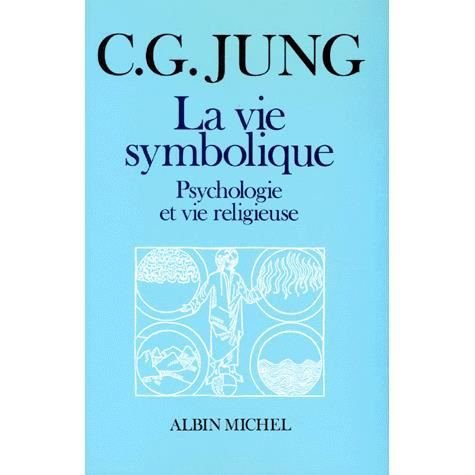 Cover for Carl Jung · Vie Symbolique (La) (Collections Sciences - Sciences Humaines) (French Edition) (Paperback Bog) [French, Oeuvre De C.g.jung edition] (1989)
