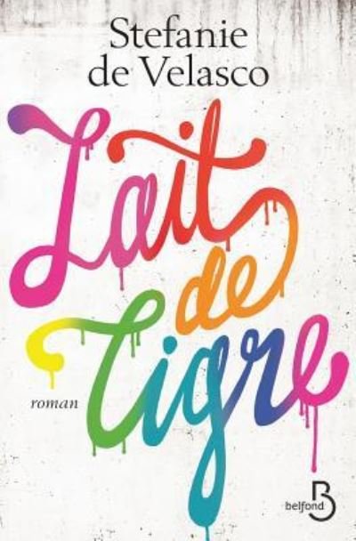 Cover for Stefanie De Velasco · Lait de tigre (Paperback Book) (2015)