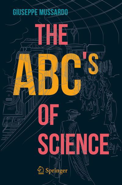 Giuseppe Mussardo · The ABC’s of Science (Paperback Book) [1st ed. 2020 edition] (2020)