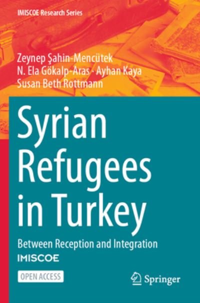 Cover for Zeynep Sahin-Mencutek · Syrian Refugees in Turkey: Between Reception and Integration - IMISCOE Research Series (Pocketbok) [1st ed. 2023 edition] (2023)