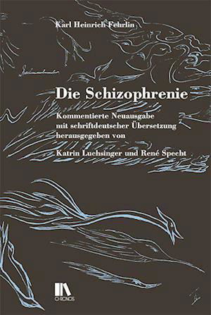 Die Schizophrenie - Katrin Luchsinger - Książki - Chronos - 9783034016681 - 23 września 2022