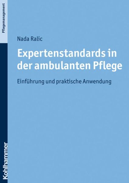 Cover for Nada Ralic · Expertenstandards in Der Ambulanten Pflege: Einfuhrung Und Praktische Anwendung (Paperback Book) [German edition] (2012)